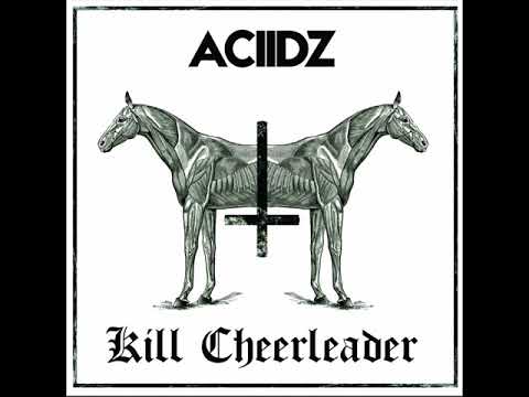 Youtube: Aciidz / Kill Cheerleader Split 7" EP