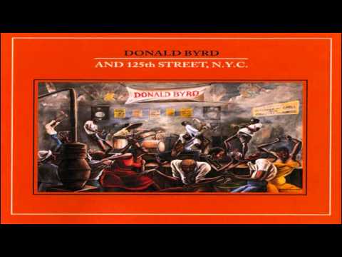 Youtube: Donald Byrd And 125th Street, N.Y.C.    Morning 1979