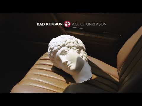 Youtube: Bad Religion - "Age of Unreason" (Full Album Stream)