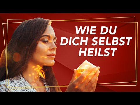 Youtube: DU BIST DEIN EIGENER HEILER - 8 Schritte zur SELBSTHEILUNG