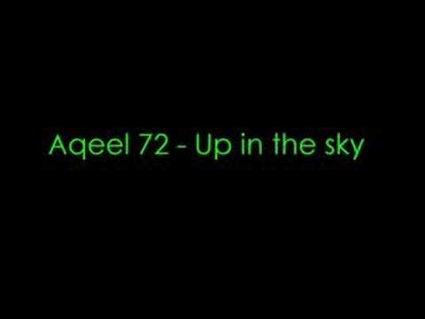 Youtube: Aqeel 72 - Up in the sky