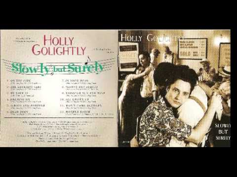 Youtube: Holly Golightly - Slowly But Surely