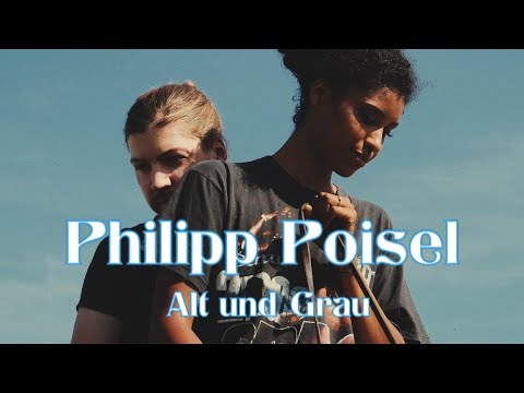 Youtube: Philipp Poisel - Alt und grau (offizielles Video)