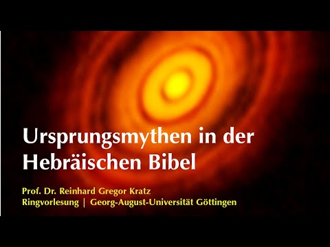 Youtube: Prof. Dr. Reinhard Gregor Kratz: Ursprungsmythen in der Hebräischen Bibel