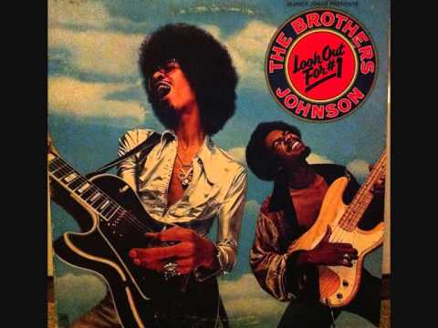 Youtube: Brothers Johnson  -  Get The Funk Out Ma Face