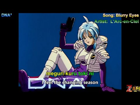 Youtube: [AMV] DNA2 - L'Arc~en~Ciel - Blurry Eyes (lyrics)