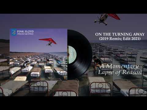 Youtube: Pink Floyd - On the Turning Away (Remix 2019; Edit 2021)