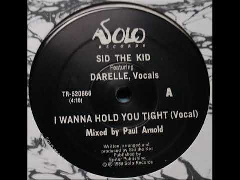 Youtube: SID THE KID   I WANNA HOLD YOU TIGHT