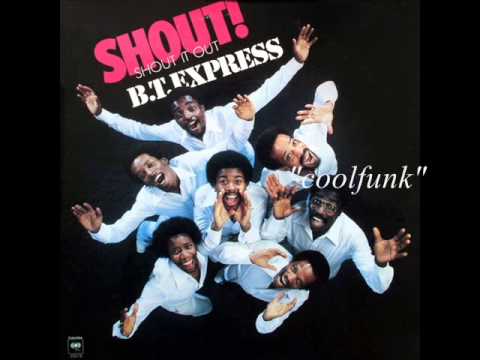 Youtube: B.T. Express - Shout! (Shout It Out) " 12" Funk 1977 "