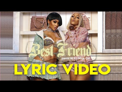 Youtube: Saweetie - Best Friend (Lyric Video) ft. Doja Cat