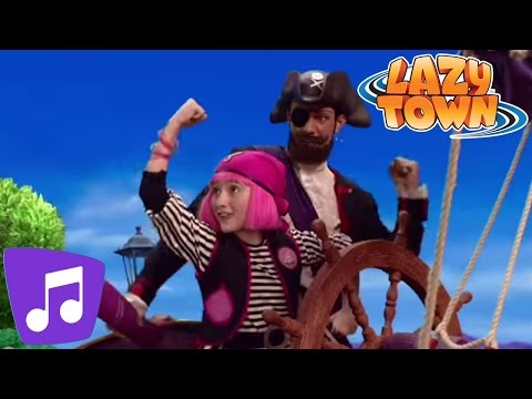 Youtube: Lazy Town | You Are A Pirate Music Video