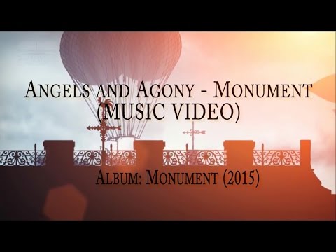 Youtube: Angels & Agony - Monument (Music Video)