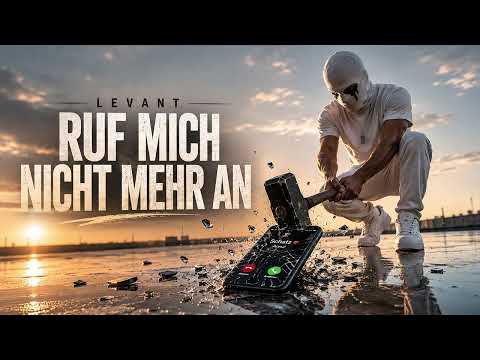 Youtube: Levant - Ruf mich nicht mehr an 📱❌