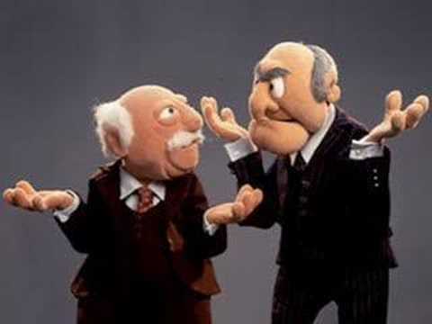 Youtube: Waldorf and Statler- They Like It?