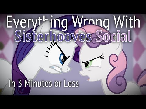 Youtube: (Parody) Everything Wrong With Sisterhooves Social in 3 Minutes or Less