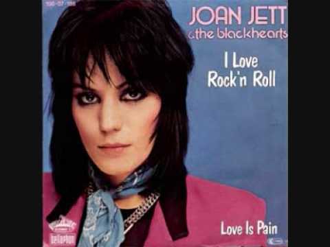 Youtube: Joan Jett - I Love Rock 'n' Roll