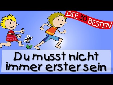 Youtube: Du musst nicht immer Erster sein - Die besten Mutmacherlieder || Kinderlieder