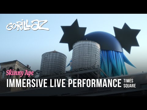 Youtube: Gorillaz presents… Skinny Ape (Immersive Live Performance in Times Square)