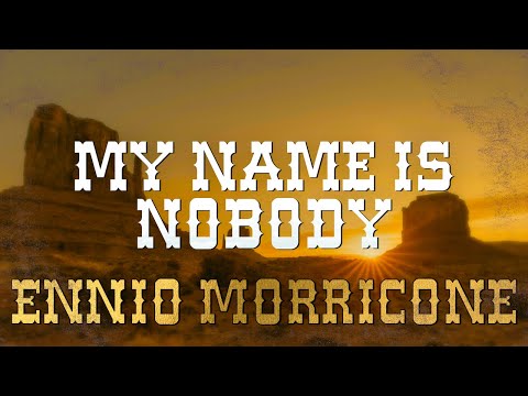 Youtube: Ennio Morricone ● Mein Name ist Nobody - Il Mio nome è Nessuno - ItaloWestern (High Quality Audio)