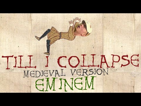 Youtube: EMINEM | TILL I COLLAPSE | Medieval Bardcore Version