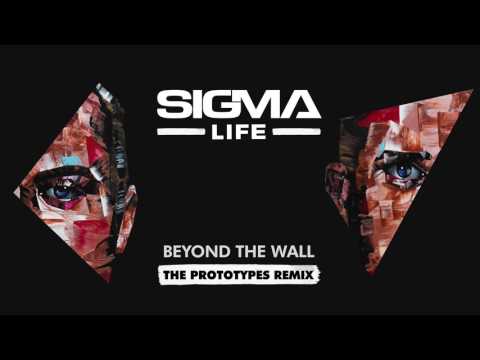 Youtube: Sigma - Beyond The Wall (The Prototypes Remix)