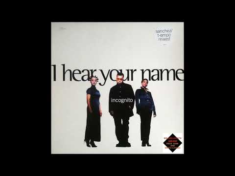 Youtube: Incognito  -  I Hear Your Name