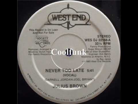 Youtube: Julius Brown - Never Too Late (12 inch 1983)