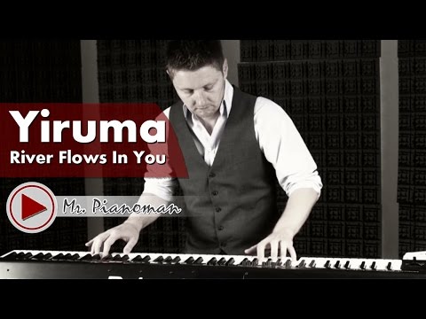 Youtube: Yiruma - River Flows In You (Piano Instrumental Cover by Mr. Pianoman)