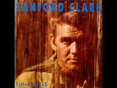 Youtube: Sanford Clark - Now I Know I'm Not in Kansas