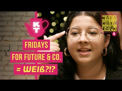 Youtube: Fridays for Future: zu weiß? I KARAKAYA TALK
