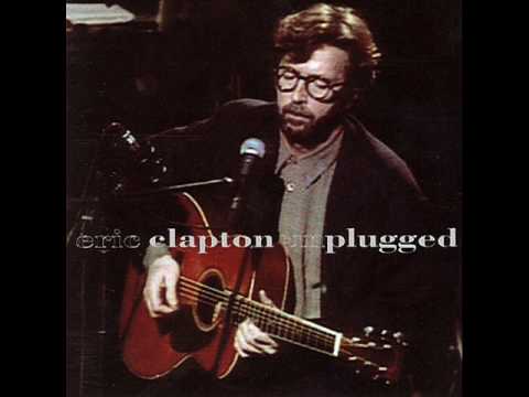 Youtube: Eric Clapton - Layla (Unplugged)