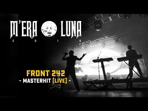 Youtube: Front 242 - "Masterhit" | Live at M'era Luna 2018