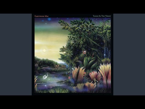 Youtube: Tango in the Night (2017 Remaster)