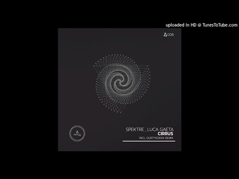 Youtube: Spektre & Luca Gaeta - Cirrus (Original Mix)