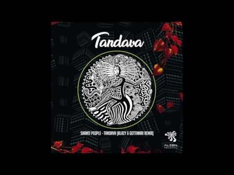 Youtube: Shanti People - Tandava (Blazy & Gottinari Remix)