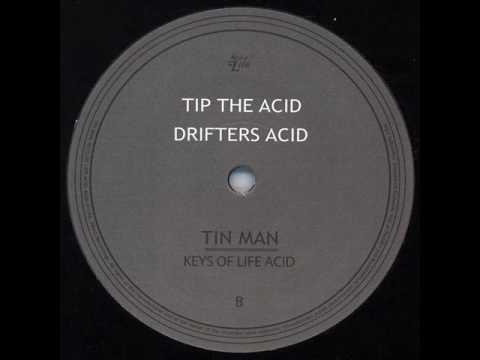 Youtube: Tin Man - Tip The Acid (Keys Of Life Acid - Keys Of Life - 2006)