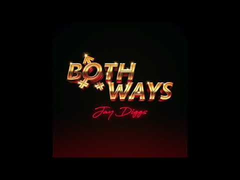 Youtube: Jay Diggs - Both Ways feat. Zyodara