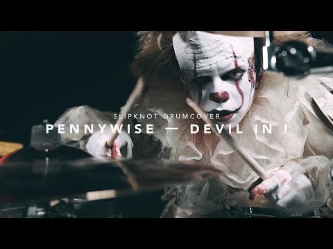 Youtube: SLIPKNOT — DEVIL IN I (PENNYWISE DRUM COVER BY SIT_BOOM)