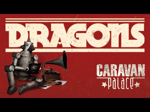 Youtube: Caravan Palace - Dragons