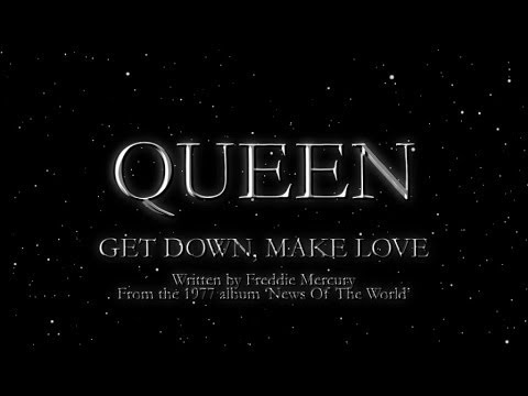 Youtube: Queen - Get Down, Make Love (Official Lyric Video)