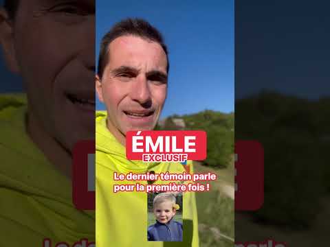 Youtube: 🚨TÉMOIGNAGE EXCLUSIF : Le dernier témoin à avoir vu le petit Émile vivant parle pour la 1ère fois