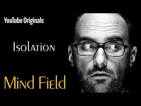 Youtube: Isolation - Mind Field (Ep 1)