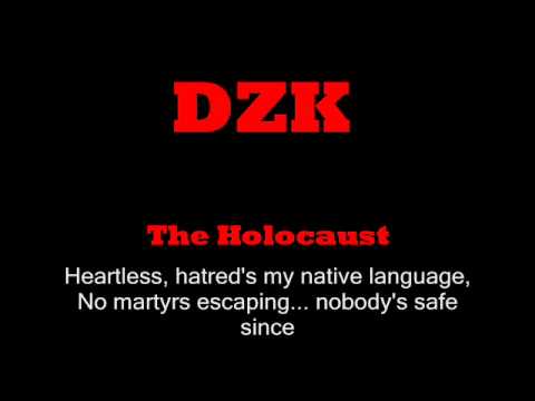 Youtube: DZK- The Holocaust [with lyrics and links]