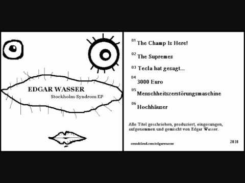 Youtube: Edgar Wasser - The Champ Is Here!