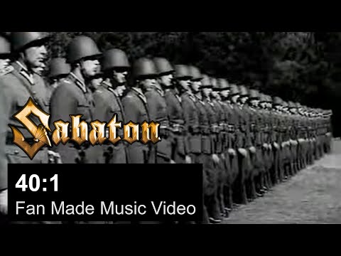 Youtube: SABATON - 40:1 (Official Fan Made Video)