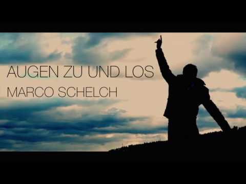 Youtube: Marco Schelch  Augen zu und los