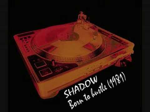 Youtube: SHADOW - Born To Hustle