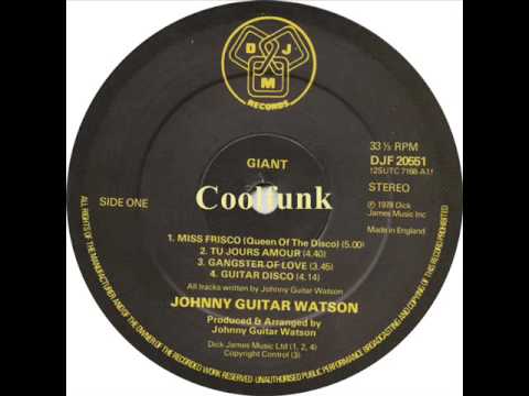 Youtube: Johnny Guitar Watson - Miss Frisco (Queen Of The Disco) 1978