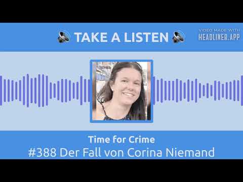 Youtube: Time for Crime - #388 Der Fall von Corina Niemand