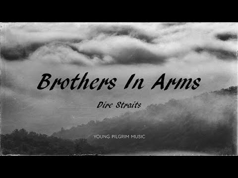 Youtube: Dire Straits - Brothers In Arms (Lyrics) - Brothers In Arms (1985)